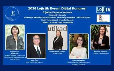 6 Şubat Depremi Anısına 2026 Lojistik Evreni Dijital Kongresi